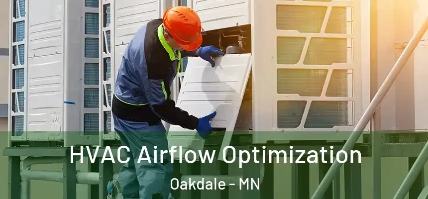  HVAC Airflow Optimization Oakdale - MN